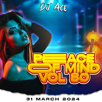 DJ Ace - Peace of Mind Vol 80 (31 March 2024 Slow Jam Mix) by DJ Ace