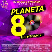 PLANETA 80´S Dj Solrac &amp; J.Palencia by JS MUSIC