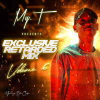 Exclusive Retarded Mix Vol.16(The Resurrection) Mixed By MY. T by MY. T (Ntwana Ya Bra Oupa)