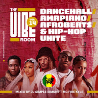 The Vibe Room Vol. 14 - Dancehall, Amapiano, Afrobeats &amp; Hip-Hop Unite by supremacysounds