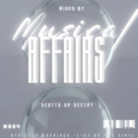 Musical Affairs #004 by Scotts da deejay
