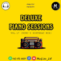 Deluxe Piano Sessions Vol.17 [Nino's Birthday Mix 2024] (Mixed&amp;Compiled by MaGido_SA) by Gift MaGido