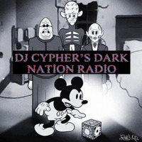 DJ cypher's Dark Nation Radio 11 August 2024 by cypheractive