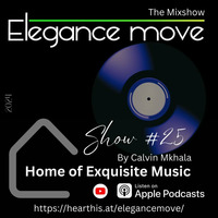 Elegance Move  presents Show #25 by Elegance Move | The MixShow