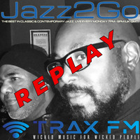 Jazz2Go Show Replay On www.traxfm.org - 12th August 2024 by The Original Pirates