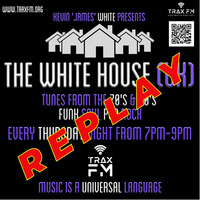 Kev White's The White House Show Replay On www.traxfm.org - 22nd August 2024 by The Original Pirates