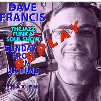 Dave Francis &amp; The Jazz Funk &amp; Soul Show Replay On www.traxfm.org - 1st September 2024 by The Original Pirates