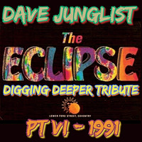 The Eclipse Digging Deeper Tribute Pt VI - 1991 by Dave Junglist