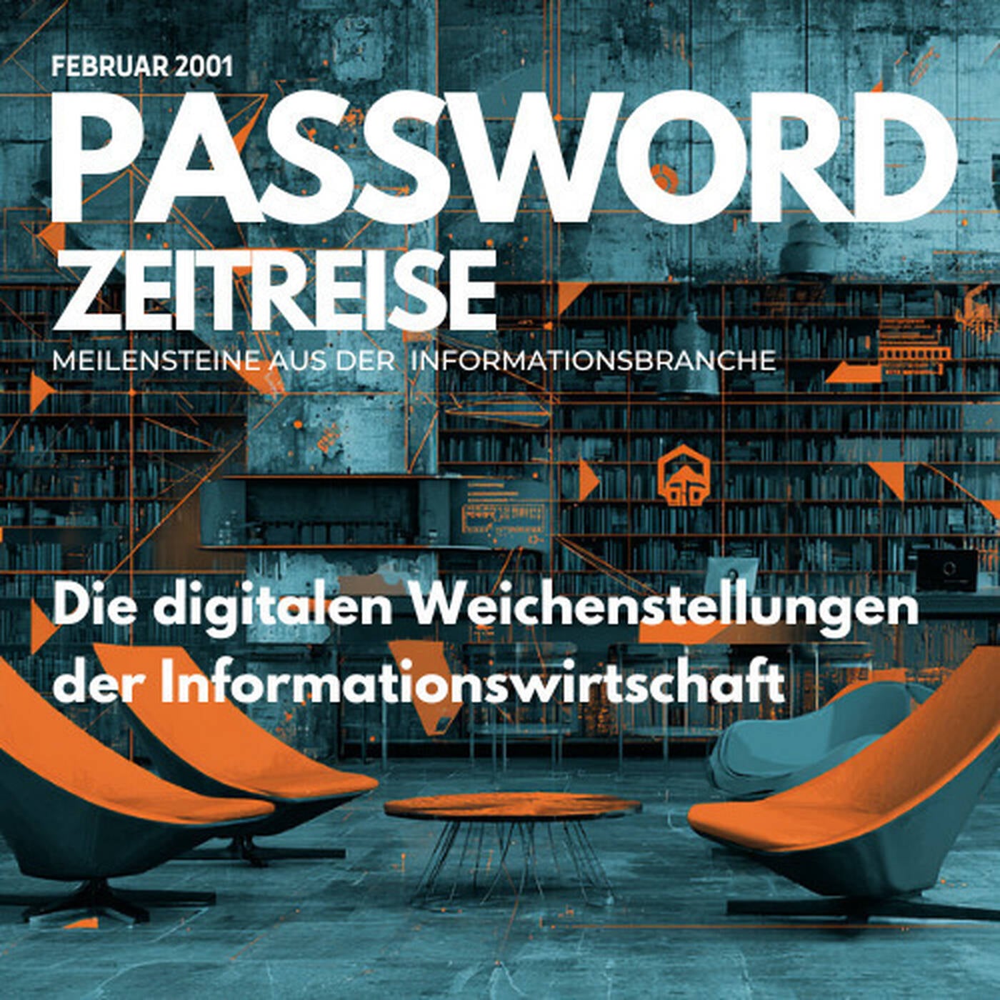 Die digitalen Weichenstellungen der Informationswirtschaft - Password Zeitreise 2001#02 episode artwork