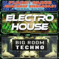 Planet Dance Mixshow Broadcast 778 Electro - Big Room Techno by Planet Dance Mixshow Broadcast