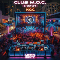 Club M.O.C. (Aired On MOCRadio 6-29-24) by Metro Beatz