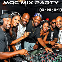 MOC Mix Party (Aired On MOCRadio 8-16-24) by Metro Beatz