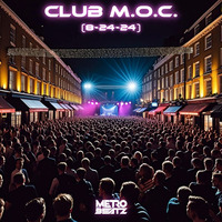 Club M.O.C. (Aired On MOCRadio 8-24-24) by Metro Beatz