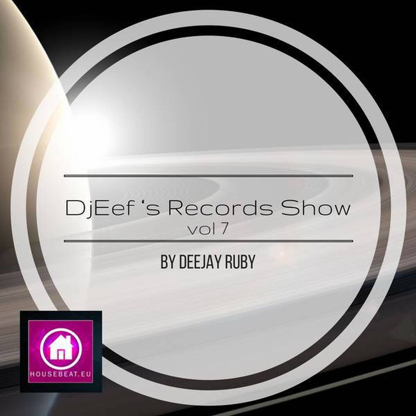 DjEef ‘s Records Show Vol 07 by Deejay Ruby episode artwork