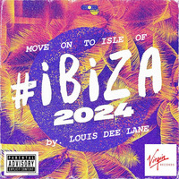 &quot; MOVE ON TO THE ISLE OF  IBIZA 2024 &quot; by. LOUIS DEE LANE IBIZA SPEZIAL EDITION 2024 by Dj. Louis Dee Lane