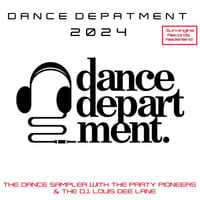 DANCE DEPARTMENT 2024  WITH THE PARTY PIONEERS &amp; DJ LOUIS DEE LANE by Dj. Louis Dee Lane