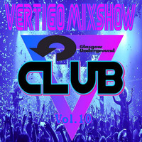 Vertigo MixShow The Club Vol.10 (Glasgow Underground Records) by DJ Vertigo