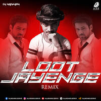 Loot Jayenge (Remix) - DJ Nilanjan by All Indian DJs Drive