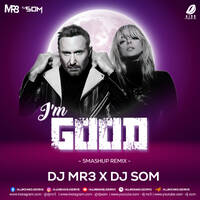 I'm Good - Blue (Smashup) - DJ MR3 &amp; DJ SOM by All Indian DJs Drive