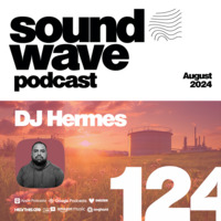 DJ Hermes - Sound Wave Podcast 124 by SoundWave