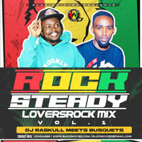 Rocksteady Loversrock Mix Vol 1 DJ Raskull Meets Busquests 2024.mp3 #BlazingVybz by Deejay Raskull