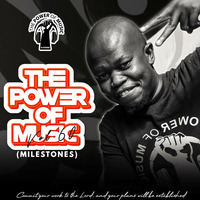 The Power Of Music Vol. 60 (Milestones) mixed by M-Power by Mogomotsi M-Power Modimola