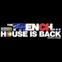 The French House Is Back [Part 002] - Dj ThaMan by OldSkool Classics