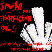 Dj~M...Motherfucker Vol.05 - live @ E6K - Apéro Tekno Janvier 2017 by Dj~M...