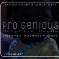 Pro Genious - Eraptive Deep by DeepSound Sessions