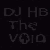 The Void (Ambient Sounds of HELL) -DJ HB by Humanlike Being  DJ HB aka Prizoner Zed