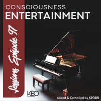 CONSCIOUSNESS ENTERTAINMENT SESSIONS EPISODE 97 by Consciousness Entertainment