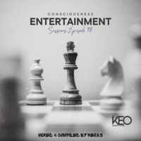 CONSCIOUSNESS ENTERTAINMENT SESSIONS EPISODE 98 by Consciousness Entertainment