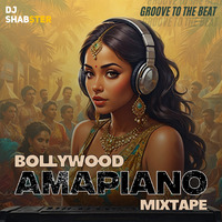 Groove to the Beat - Bollywood Amapiano Mixtape by Dj Shabster