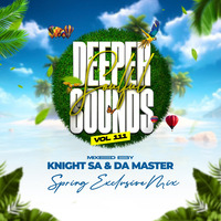 Knight SA &amp; Da Master - Deeper Soulful Sounds Vol.111 (Spring Exclusive Mix) by Knight SA