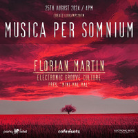 Florian Martin @ Musica per somnium (25.08.2024) &gt; Mini mal mal 8 by Electronic Beatz Network