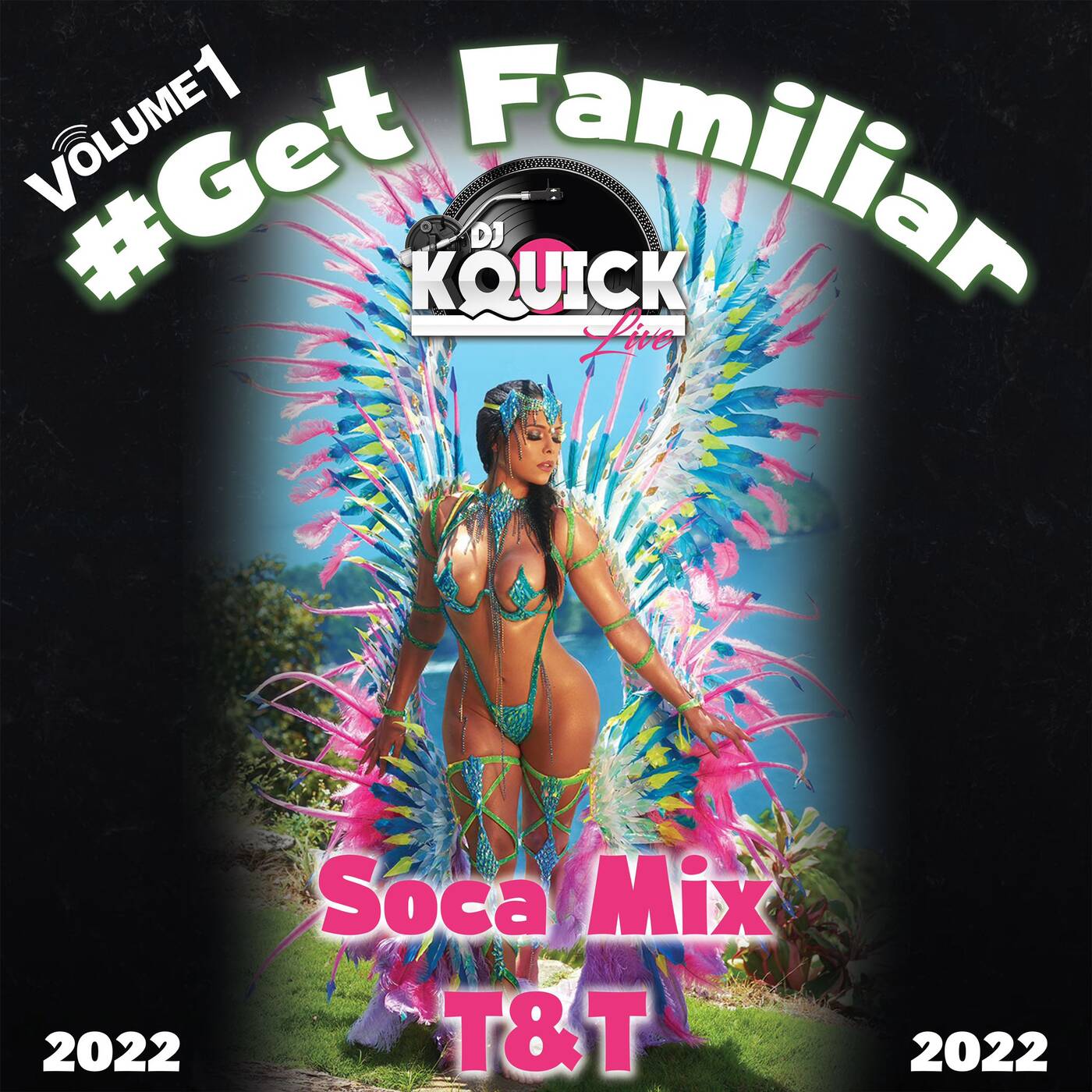 #GETFAMILIAR T&T SOCA MIX 2022 VOL 1 [MAS HA TO PLAY] episode artwork