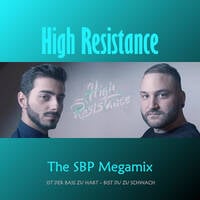 High Resistance The SBP Megamix 2023 by SimBru / Swiss Boys Project / M-System