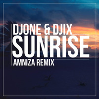 DJone & DJIX - Sunrise ( Amniza remix ) by Amniza