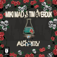 Alchemy(Original Mix) - Miki Mad & Tim Overdijk by Timmy Overdijk