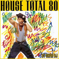 HOUSE TOTAL 80 BY SAFRI DJ by MIXES Y MEGAMIXES