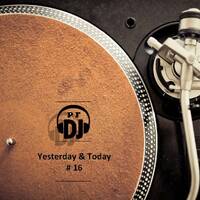 YESTERDAY &amp; TODAY BY P.F. DJ - MINIMIX N°16 by P.F. Dj