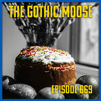 The Gothic Moose – Episode 669– 🇺🇦 Mostly Bands Supporting Ukraine 🇺🇦 by DJ Moose