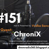 #151 DmMradio365 Pres The Chronical Hour Guest Mix By- ChroniX by Dmmradio365