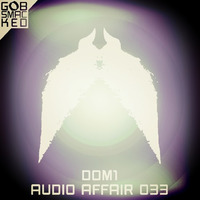 Audio Affair Broadcast 033 - Diarmaid O Meara by Diarmaid O Meara // DOM1