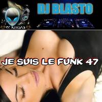 Je Suis Le Funk 047 by DjBlasto