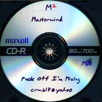 Mastermind - Fuck Off Im Mixing by Rob Tygett / Crash Override / STL Rave Archive