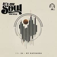 Its My Soul &amp; Deep Vol.21(Main Mix) By Kaycassa by Kaycassa