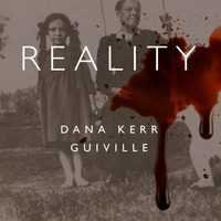 Reality ft. Dana Kerr by Guiville