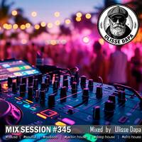 Mix Session #345 by DJ Ulisse Dapa