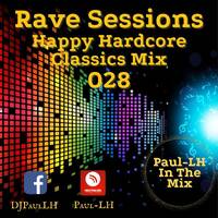 Rave Sessions 028 (Happy Hardcore Classics) by Paul-LH